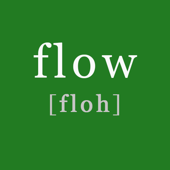 Flow